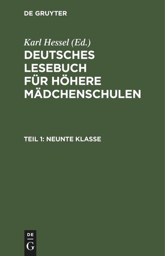 Deutsches Lesebuch für höhere Mädchenschulen: Teil 1 Neunte Klasse