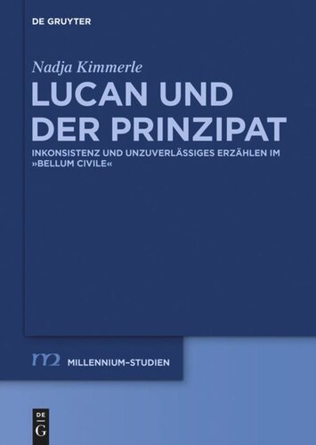 Lucan und der Prinzipat: Inkonsistenz und unzuverlässiges Erzählen im "Bellum Civile"