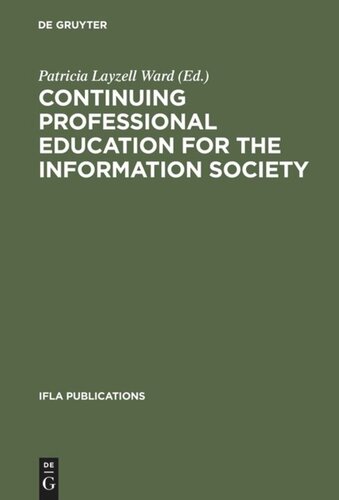 Continuing Professional Education for the Information Society: The Fifth World Conference on Continuing Professional Education for the Library and Information Science Professions