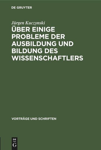 Über einige Probleme der Ausbildung und Bildung des Wissenschaftlers