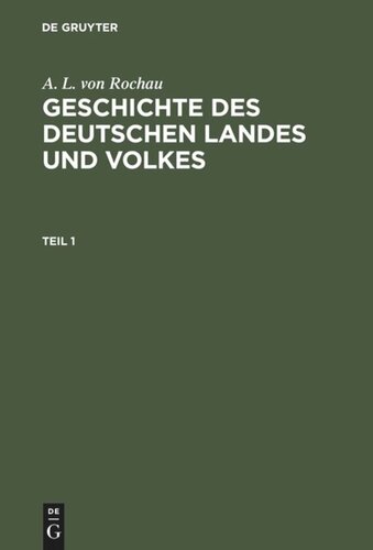 Geschichte des deutschen Landes und Volkes: Teil 1