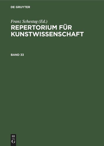 Repertorium für Kunstwissenschaft: Band 33