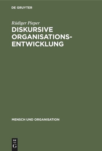 Diskursive Organisationsentwicklung: Ansätze einer sozialen Kontrolle von Wandel
