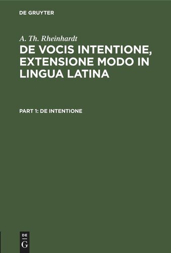 De vocis intentione, extensione modo in lingua Latina: Part 1 De intentione
