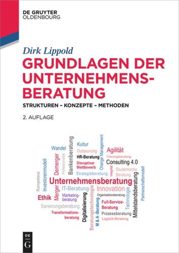 Grundlagen der Unternehmensberatung: Strukturen – Konzepte – Methoden