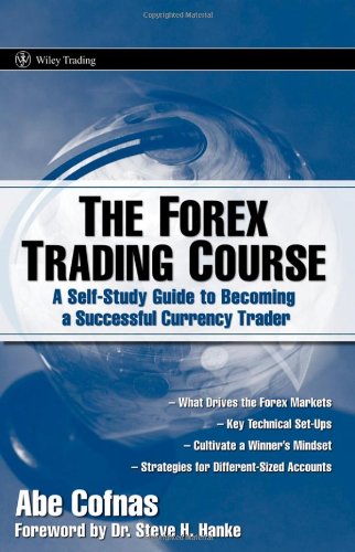 The Forex Trading Course: A Self-Study Guide To Becoming a Successful Currency Trader