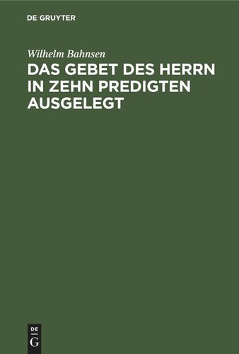 Das Gebet des Herrn in zehn Predigten ausgelegt