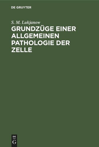 Grundzüge einer allgemeinen Pathologie der Zelle: Vorlesungen, gehalten an der K. Universität Warschau