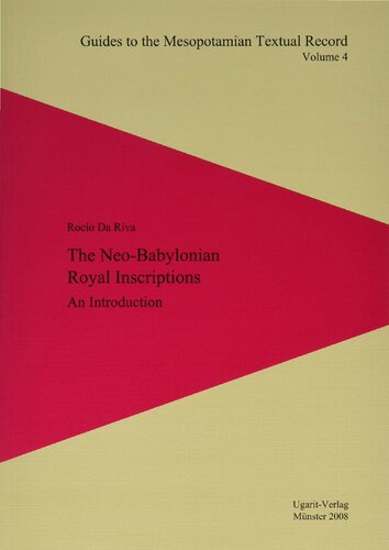 The Neo-Babylonian Royal Inscriptions: An Introduction