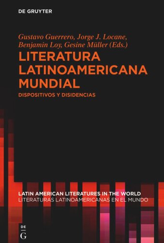 Literatura latinoamericana mundial: Dispositivos y disidencias