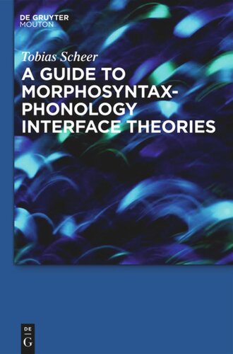A Guide to Morphosyntax-Phonology Interface Theories: How Extra-Phonological Information is Treated in Phonology since Trubetzkoy’s Grenzsignale