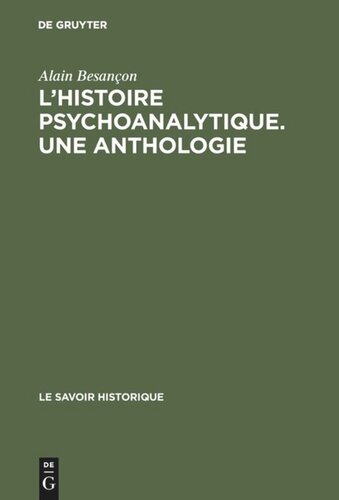 L'Histoire psychoanalytique. Une Anthologie: Recueil de textes présentés et commentés