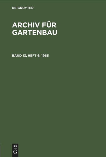 Archiv für Gartenbau: Band 13, Heft 6 1965