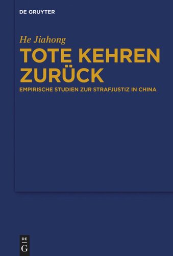 Tote kehren zurück: Empirische Studien zur Strafjustiz in China