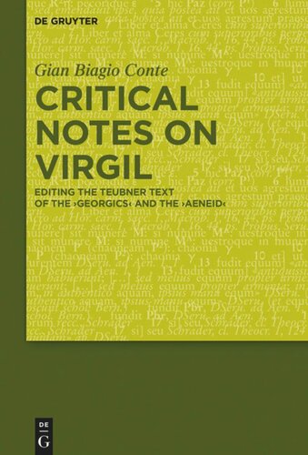 Critical Notes on Virgil: Editing the Teubner Text of the "Georgics" and the "Aeneid"