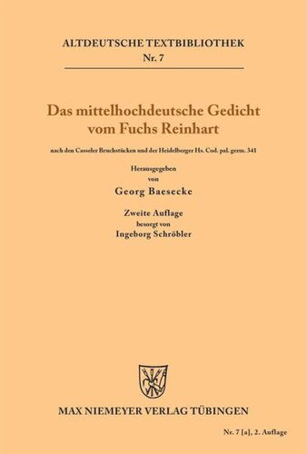 Das mittelhochdeutsche Gedicht vom Fuchs Reinhart: nach den Casseler Bruchstücken und der Heidelberger Handschrift Cod. pal. germ. 341