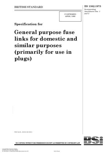 Specification for general purpose fuse links for domestic and similar purposes primarily for use in plugs BS1362. 1973