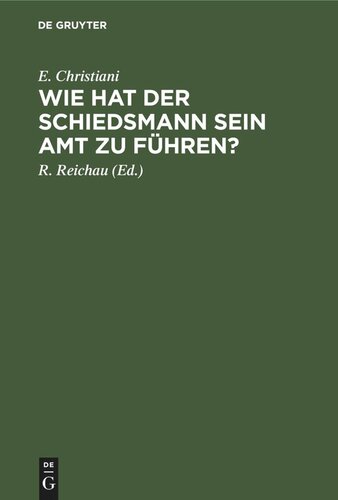 Wie hat der Schiedsmann sein Amt zu führen?