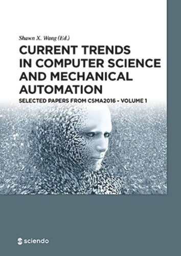 Current Trends in Computer Science and Mechanical Automation Vol.1: Selected Papers from CSMA2016