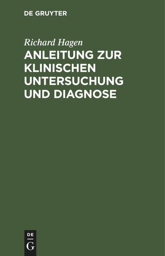 Anleitung zur klinischen Untersuchung und Diagnose: Ein Leitfaden für angehende Kliniker