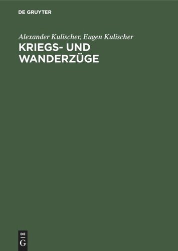 Kriegs- und Wanderzüge: Weltgeschichte als Völkerbewegung