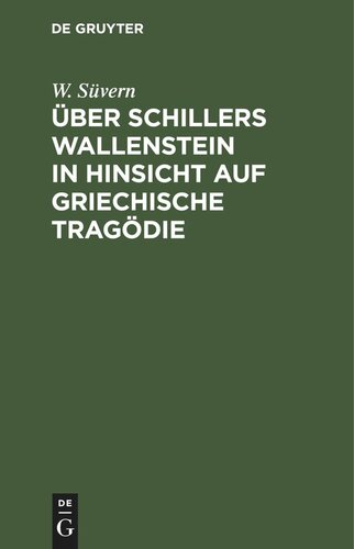 Über Schillers Wallenstein in Hinsicht auf griechische Tragödie