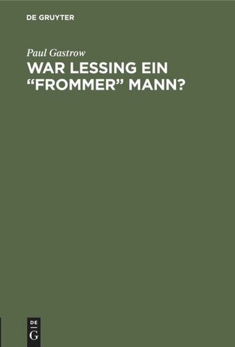 War Lessing ein "frommer" Mann?: Ein Vortrag