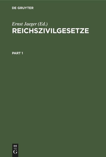 Reichszivilgesetze: Eine Sammlung der wichtigsten Reichsgesetze über Bürgerliches Recht und Rechtspflege. Für die Hochschule und die Praxis mit systematischem und alphabetischem Gesamtregister