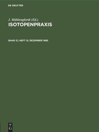 Isotopenpraxis: Band 21, Heft 12 Dezember 1985