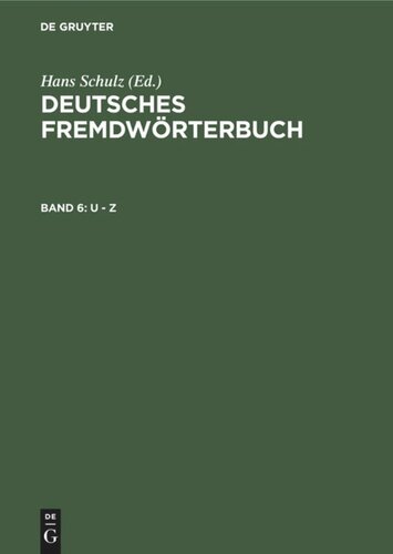 Deutsches Fremdwörterbuch: Band 6 U - Z
