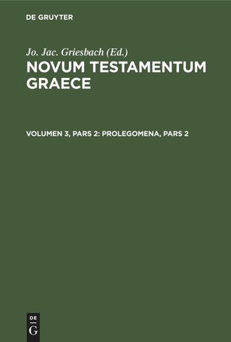 Novum Testamentum Graece: Volumen 3, Pars 2 Prolegomena, Pars 2