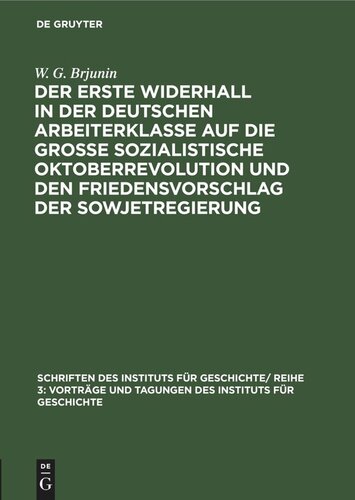 Der erste Widerhall in der deutschen Arbeiterklasse auf die Große Sozialistische Oktoberrevolution und den Friedensvorschlag der Sowjetregierung
