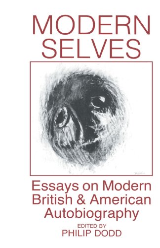 Modern Selves: Essays on Modern British and American Autobiography