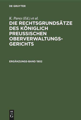 Die Rechtsgrundsätze des Königlich Preussischen Oberverwaltungsgerichts: 1902, Ergänzungsband