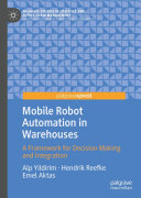 Mobile Robot Automation in Warehouses: A Framework for Decision Making and Integration