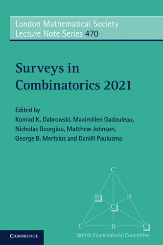 Surveys in Combinatorics 2021 (London Mathematical Society Lecture Note Series)