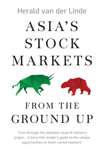 Asia’s Stock Markets from the Ground Up