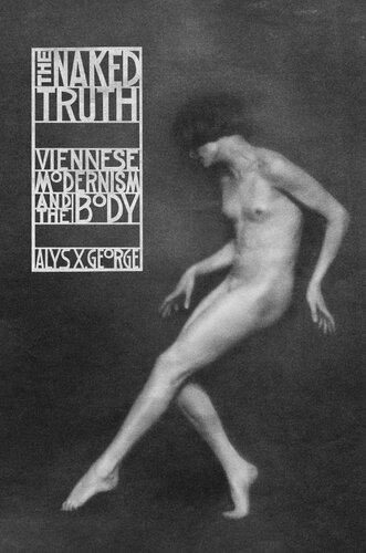 The Naked Truth: Viennese Modernism and the Body