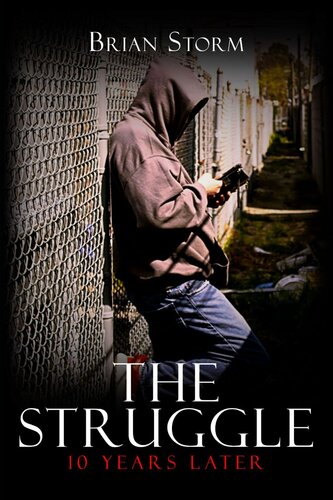 The Struggle: 10 Years Later