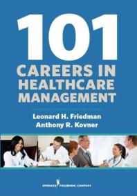 101 Careers in Healthcare Management