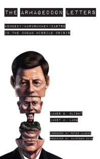 The Armageddon Letters : Kennedy, Khrushchev, Castro in the Cuban Missile Crisis