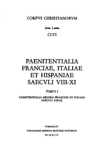 Paenitentialia Franciae, Italiae et Hispaniae saeculi VIII-XI, Pars I: Paenitentialia minora Franciae et Italiae saeculi VIII-IX