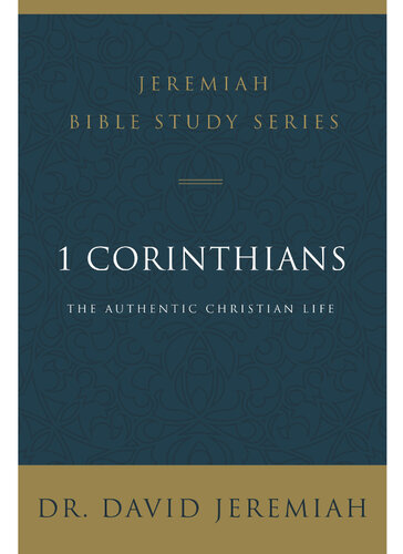 1 Corinthians: The Authentic Christian Life