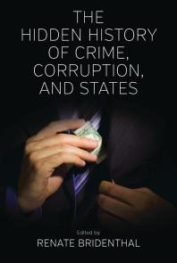 The Hidden History of Crime, Corruption, and States