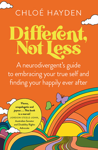 Different, Not Less: A Neurodivergent's Guide to Embracing Your True Self and Finding Your Happily Ever After