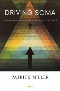 Driving Soma : A Transformational Process in the Analytic Encounter