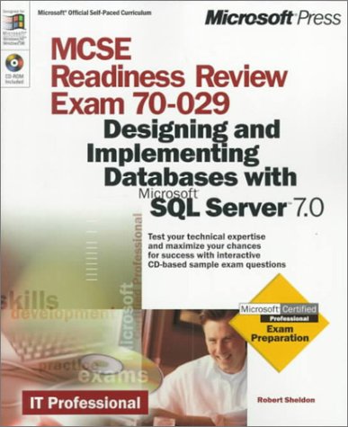 MCSE Readiness Review Exam 70-029: Designing and Implementing Databases with Microsoft SQL Server 7