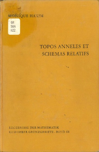 Topos anneles et schemas relatifs. Ergebnisse der Mathematik und ihrer Grenzgebiete. 2. Folge