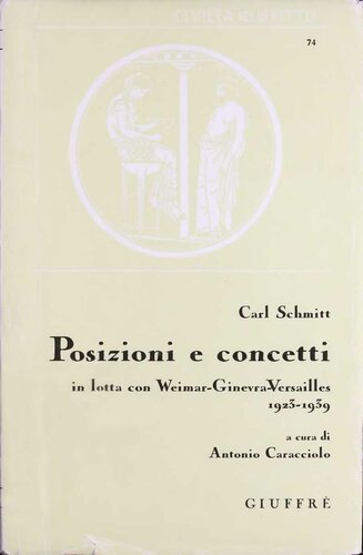 Posizioni e concetti. In lotta con Weimar-Ginevra-Versailles 1923-1939