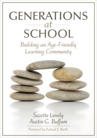 Generations at School : Building an Age-Friendly Learning Community
